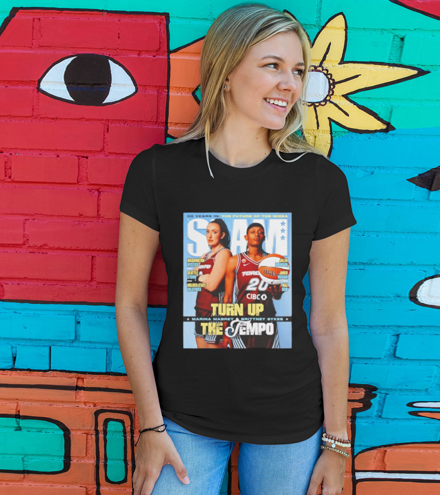 Slam 30 Years WNBA Future Marina Mabrey Brittney Sykes Turn Up Toronto Tempo T-Shirt