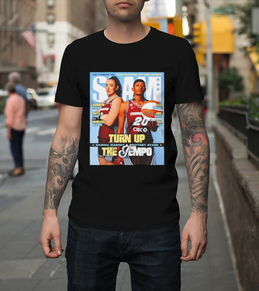 Slam 30 Years WNBA Future Marina Mabrey Brittney Sykes Turn Up Toronto Tempo T-Shirt