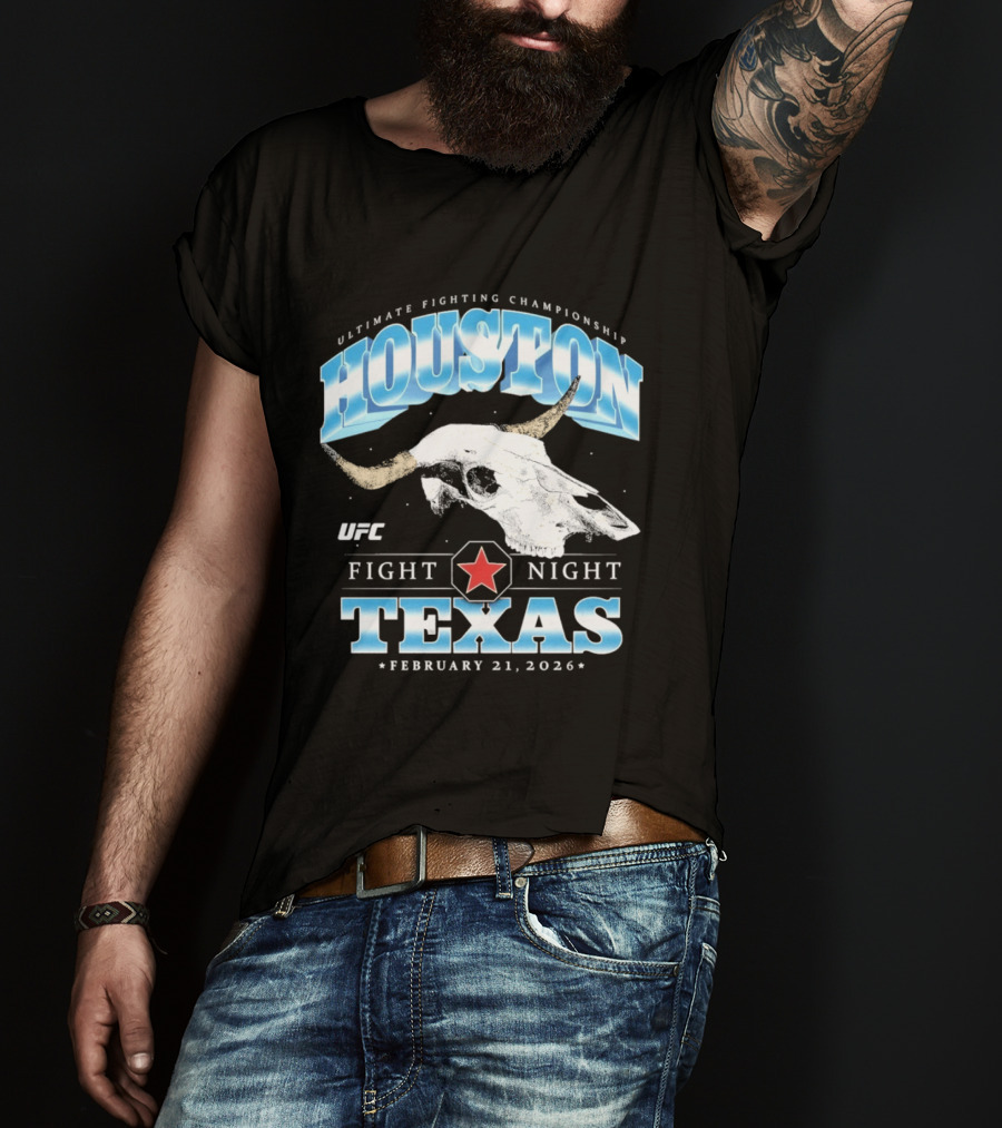 Houston Texas UFC Fight Night February 21 2026 T-Shirt
