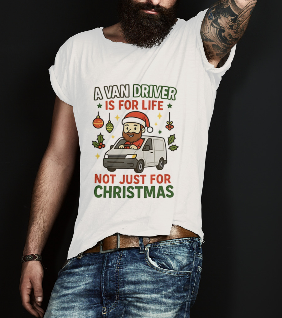 A Van Driver Is For Life Not Just For Christmas Santa Hat Christmas Ornaments T-Shirt