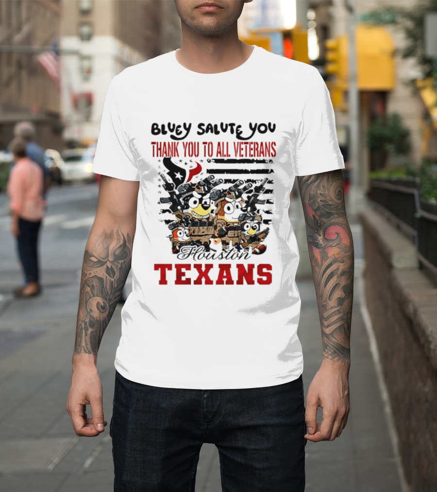 Bluey Salute You Thank You To All Veterans Houston Texans T-Shirt