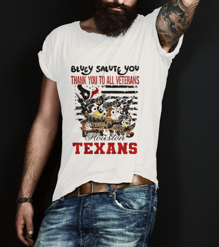 Bluey Salute You Thank You To All Veterans Houston Texans T-Shirt