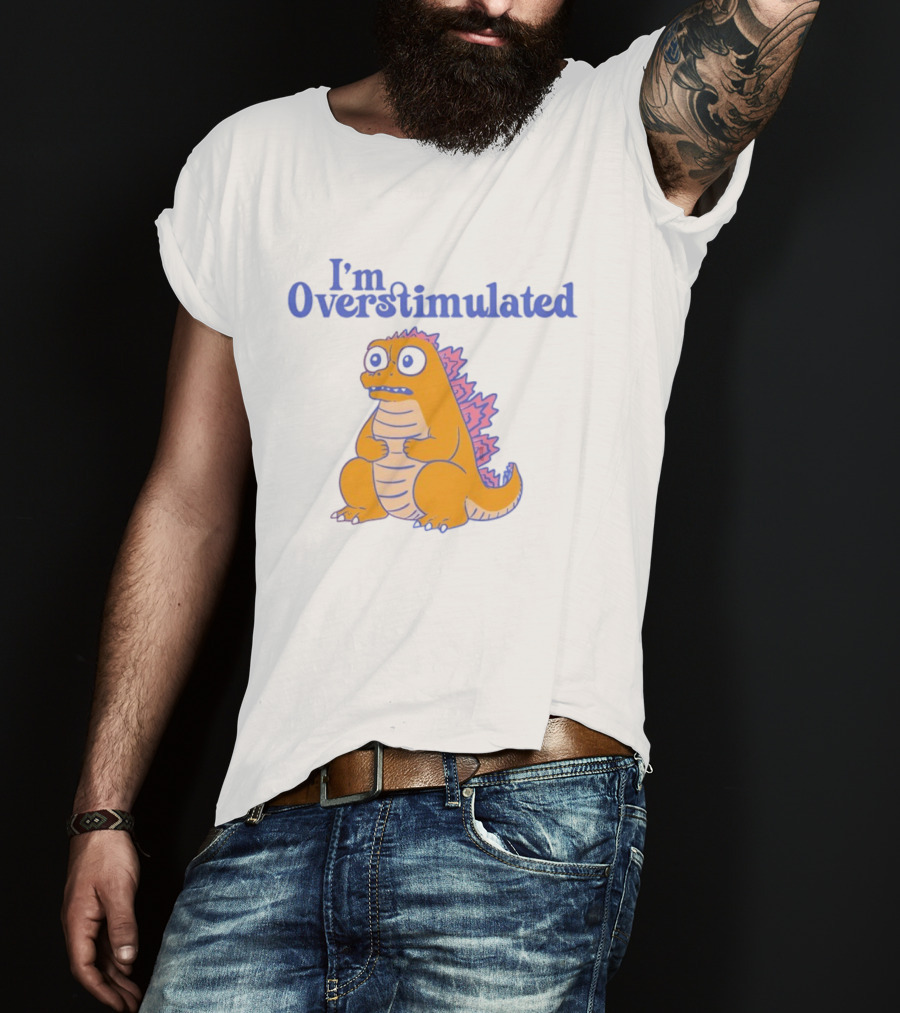 I'm Overstimulated Funny Dinosaur T-Shirt