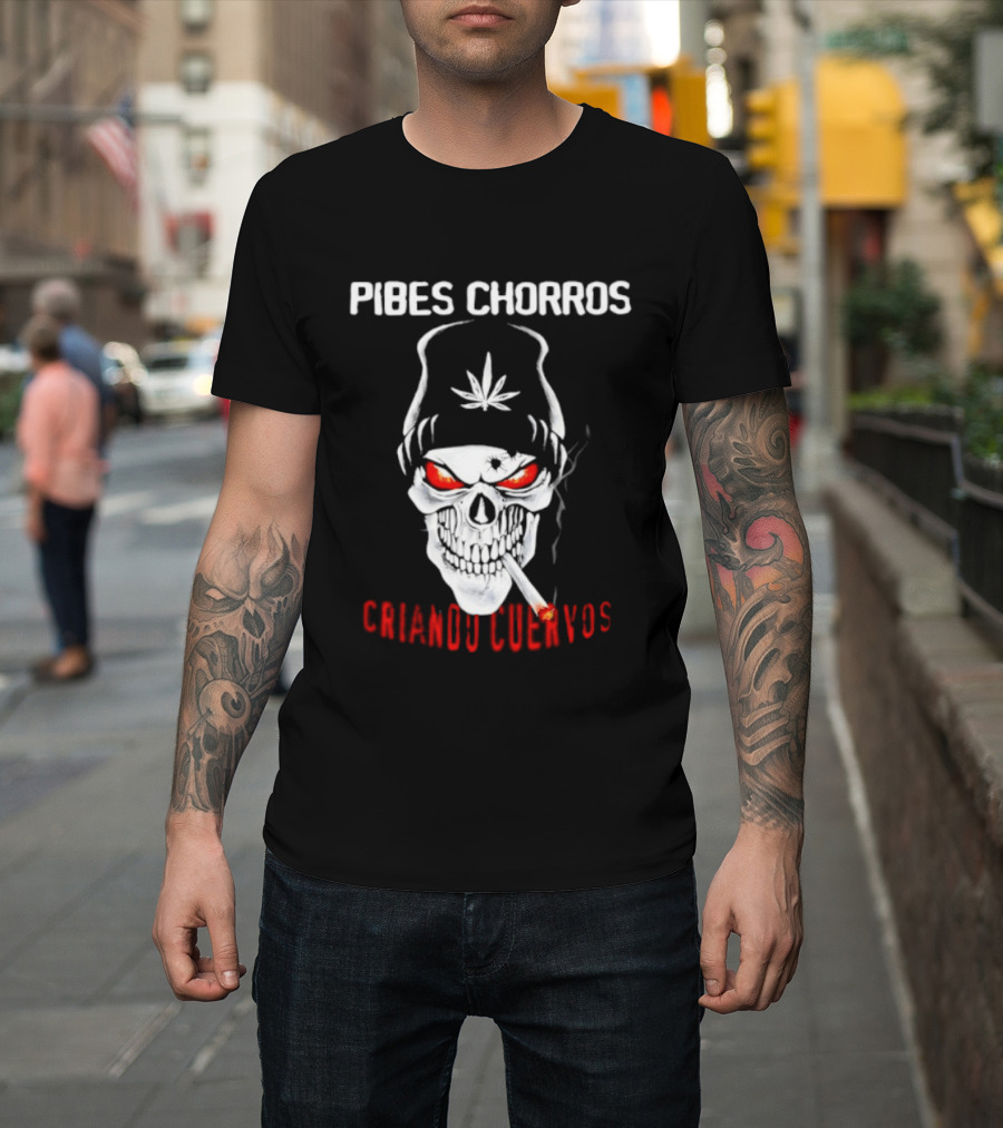Pibes Chorros Criando Cuervos Skull Marijuana Cumbia Villera T-Shirt