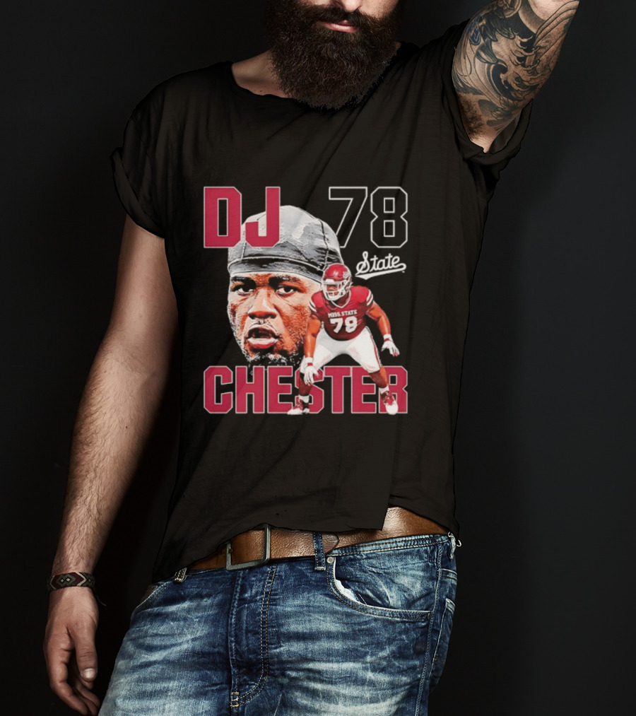 DJ Chester 78 Mississippi State NCAA Football Player T-Shirt