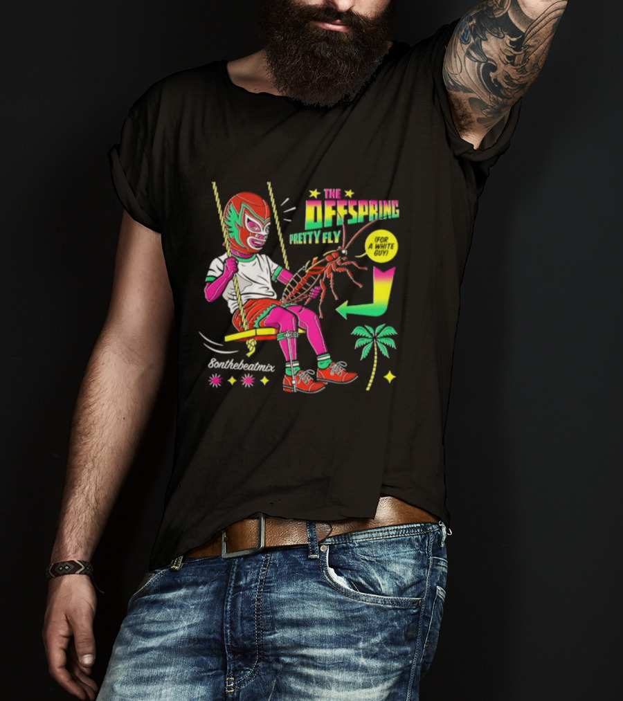 The Offspring Pretty Fly For A White Guy ButchTheButcher Luchador Swinging Lobster Tropical T-Shirt