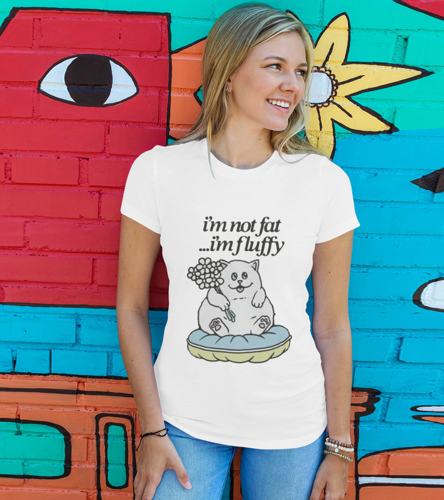 I'm Not Fat I'm Fluffy Cat Holding Flowers On Cushion T-Shirt
