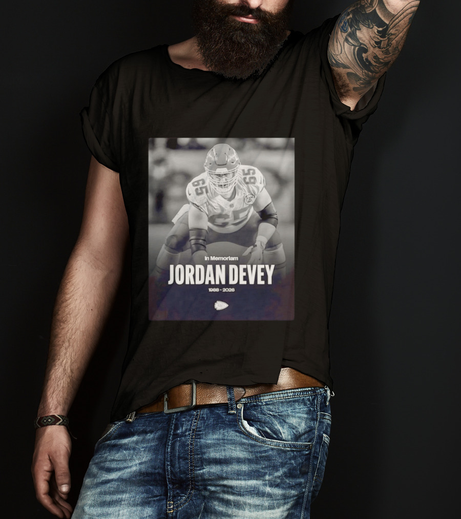 In Memoriam Jordan Devey 1988 2026 Kansas City Chiefs NFL T-Shirt