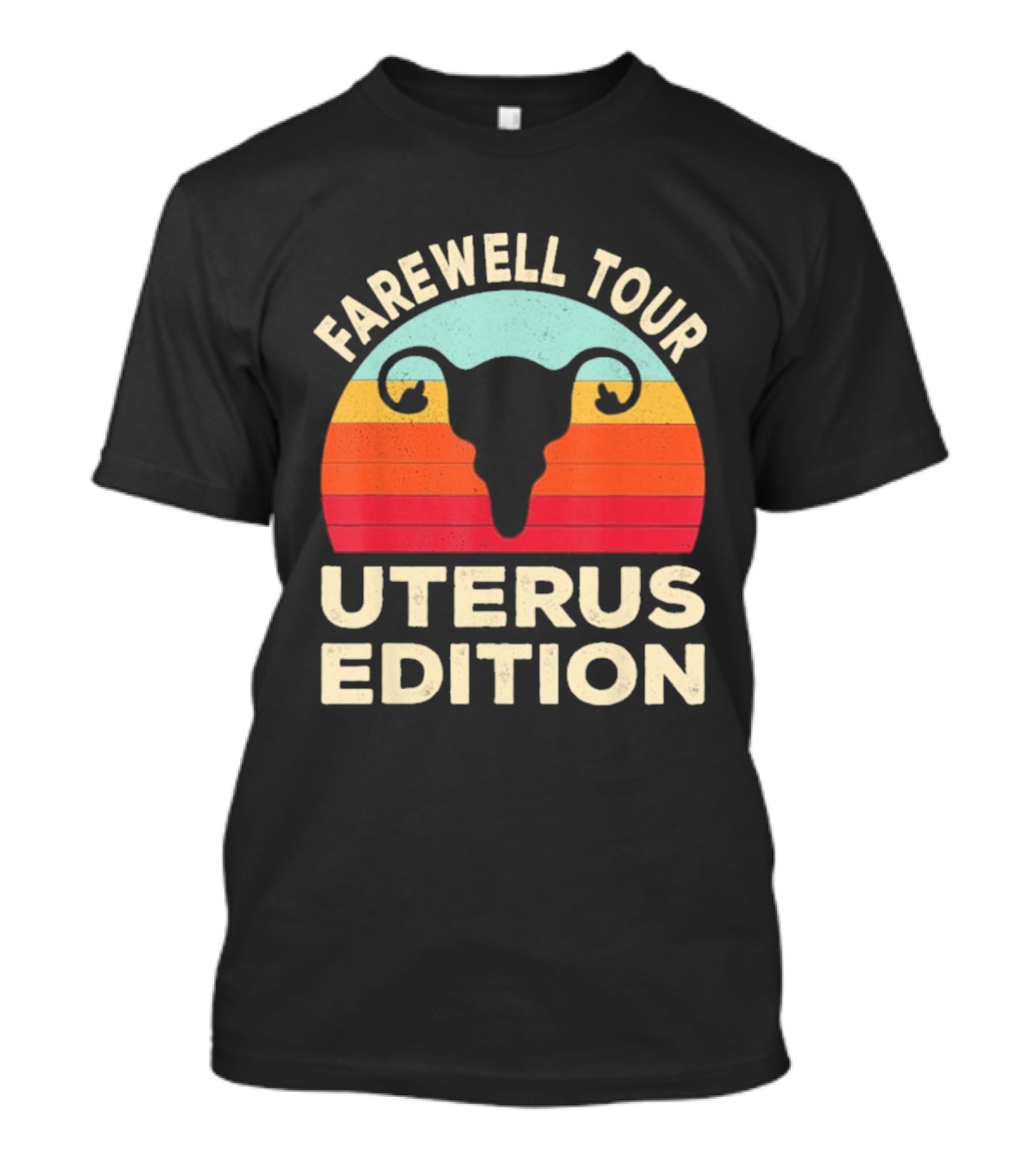 Farewell Tour Uterus Edition Hysterectomy Recovery Laparoscopic T-Shirt
