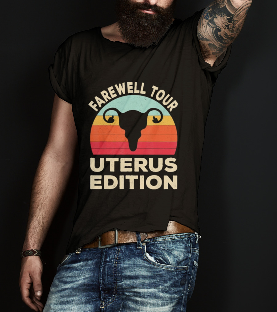 Farewell Tour Uterus Edition Hysterectomy Recovery Laparoscopic T-Shirt