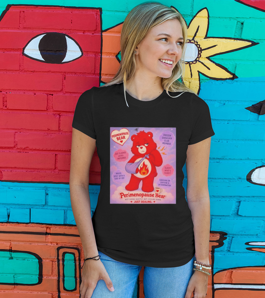 Perimenopause Bear Mood Spicy Hot Flashes Inferno Frozen Shoulder Club Member T-Shirt