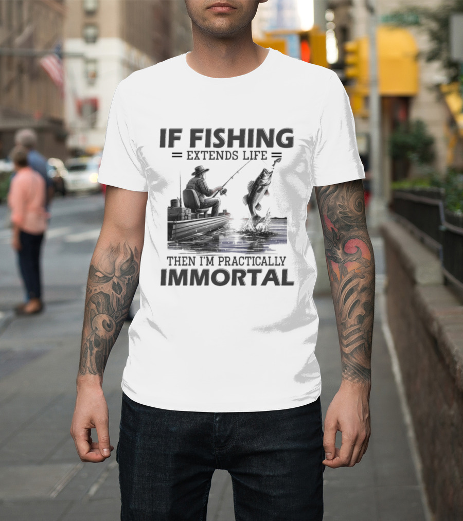 If Fishing Extends Life Then I'm Practically Immortal Silhouette Fishing Scene T-Shirt
