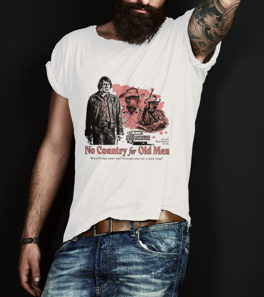 No Country For Old Men What's The Most You've Ever Lost On A Coin Toss Coen Brothers Film 2 Sided T-Shirt