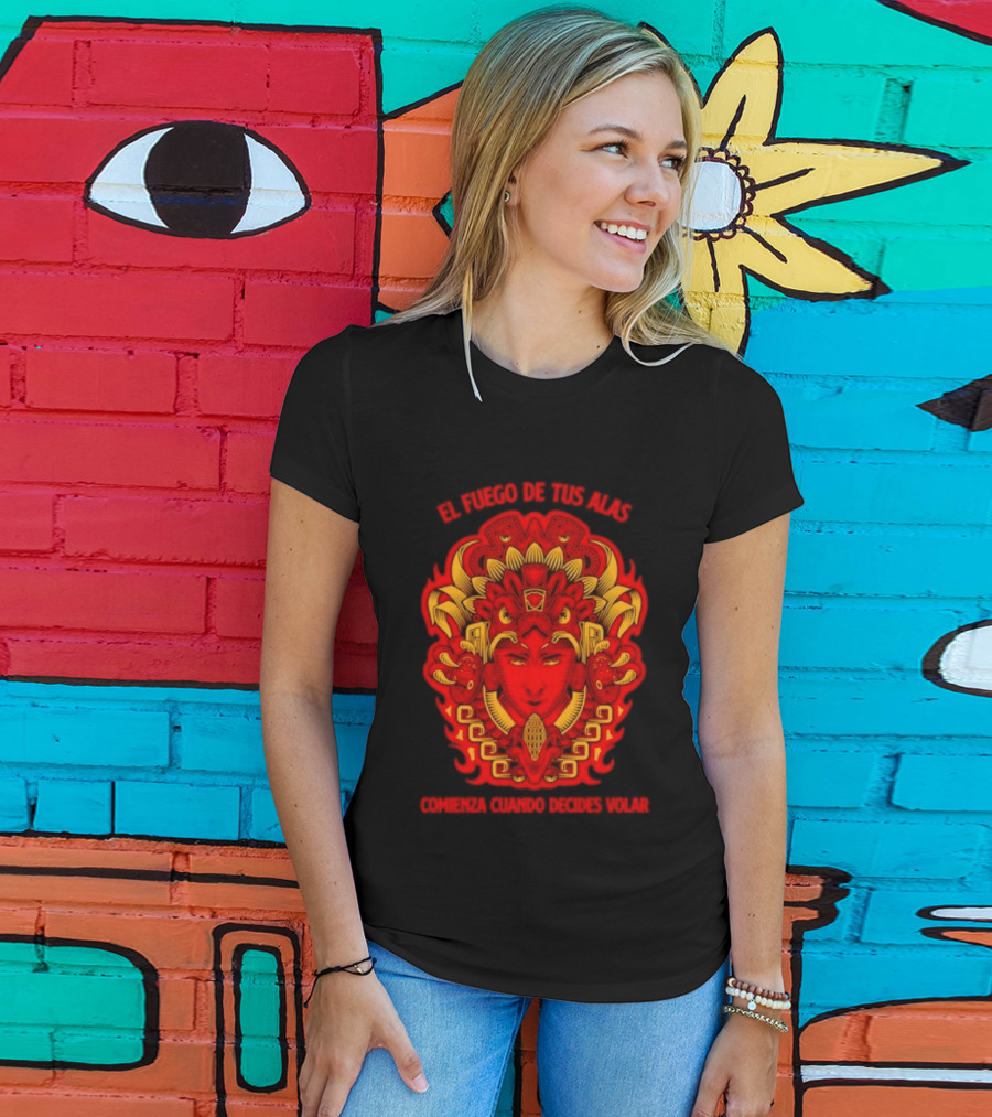 El Fuego De Tus Alas Comienza Cuando Decides Volar Aztec T-Shirt