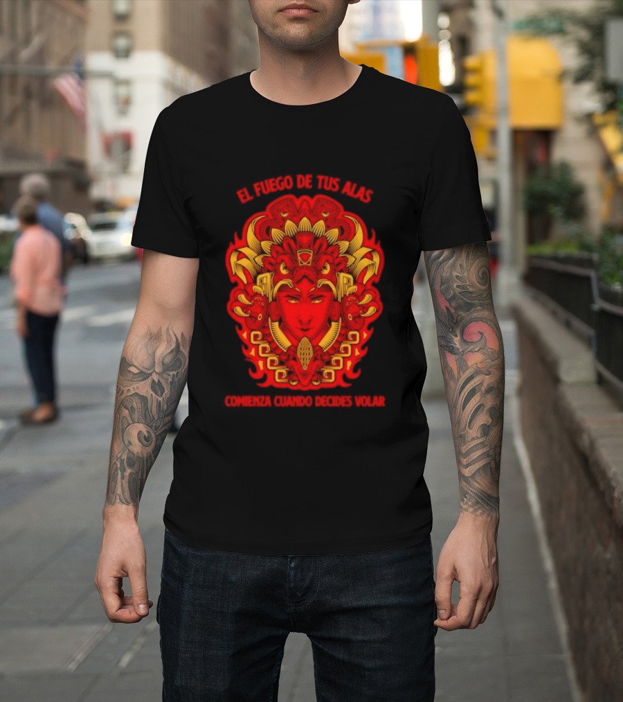 El Fuego De Tus Alas Comienza Cuando Decides Volar Aztec T-Shirt