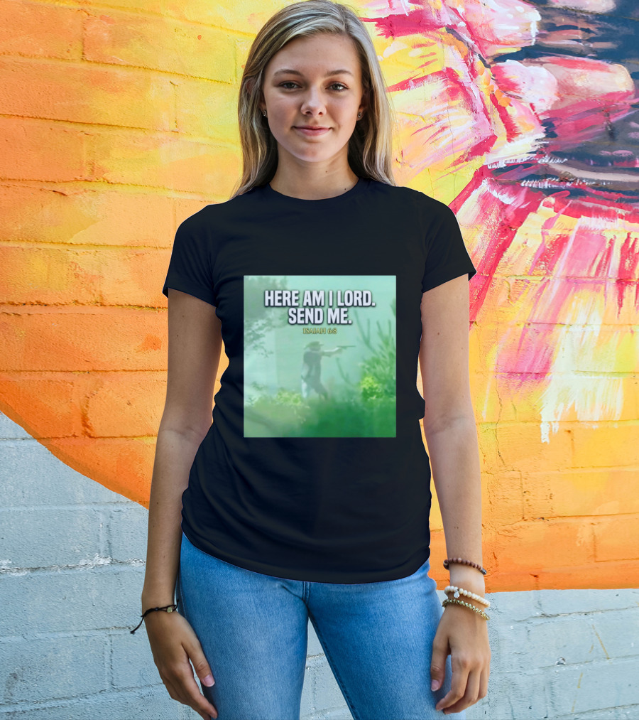 Here Am I Lord Send Me Isaiah 6:8 Vintage Hunter T-Shirt