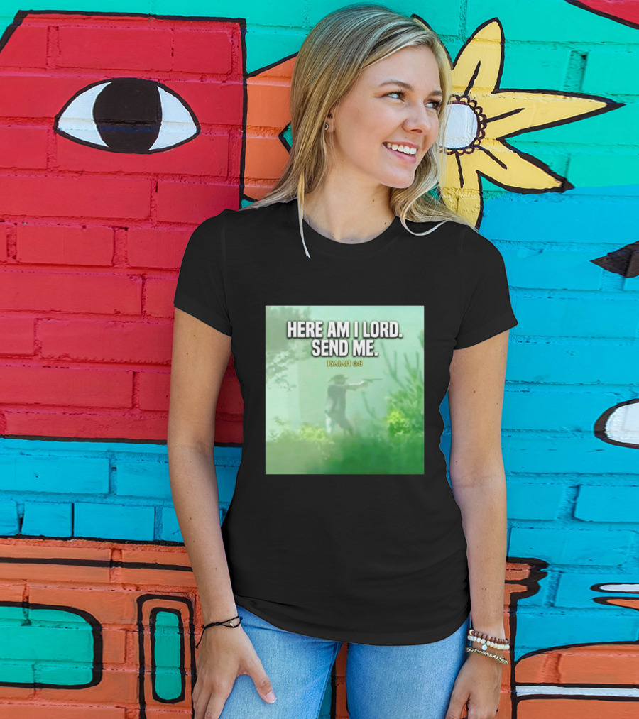 Here Am I Lord Send Me Isaiah 6:8 Vintage Hunter T-Shirt