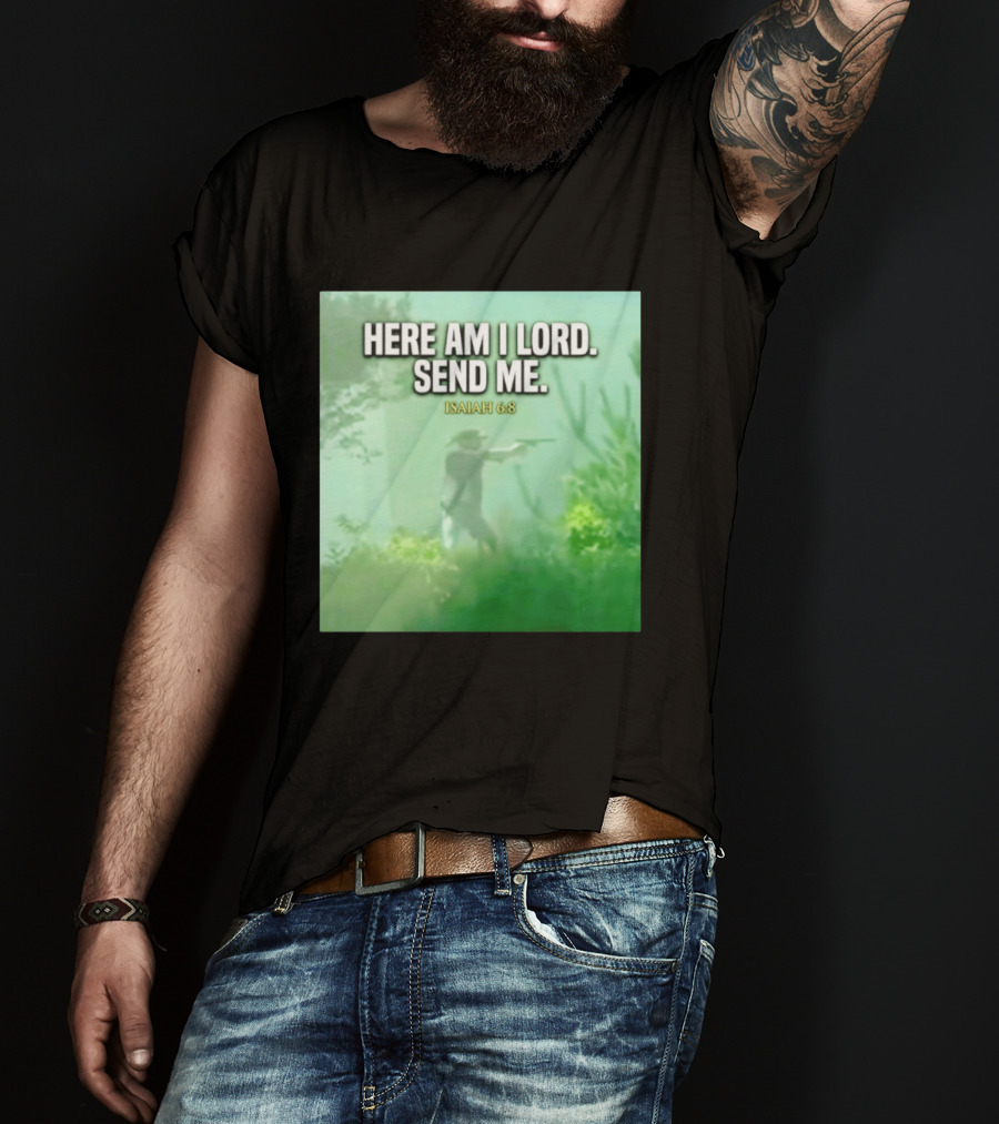 Here Am I Lord Send Me Isaiah 6:8 Vintage Hunter T-Shirt