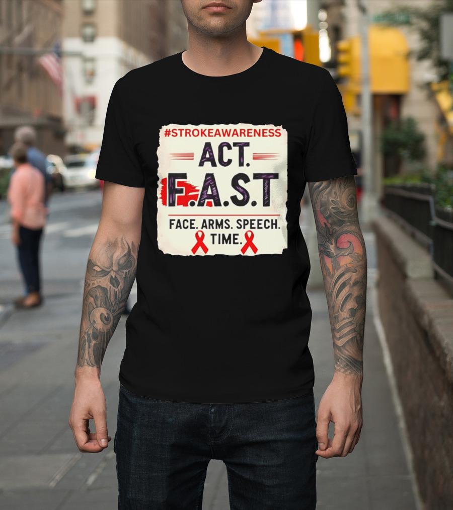 #StrokeAwareness Act F.A.S.T Face Arms Speech Time Red Ribbon T-Shirt