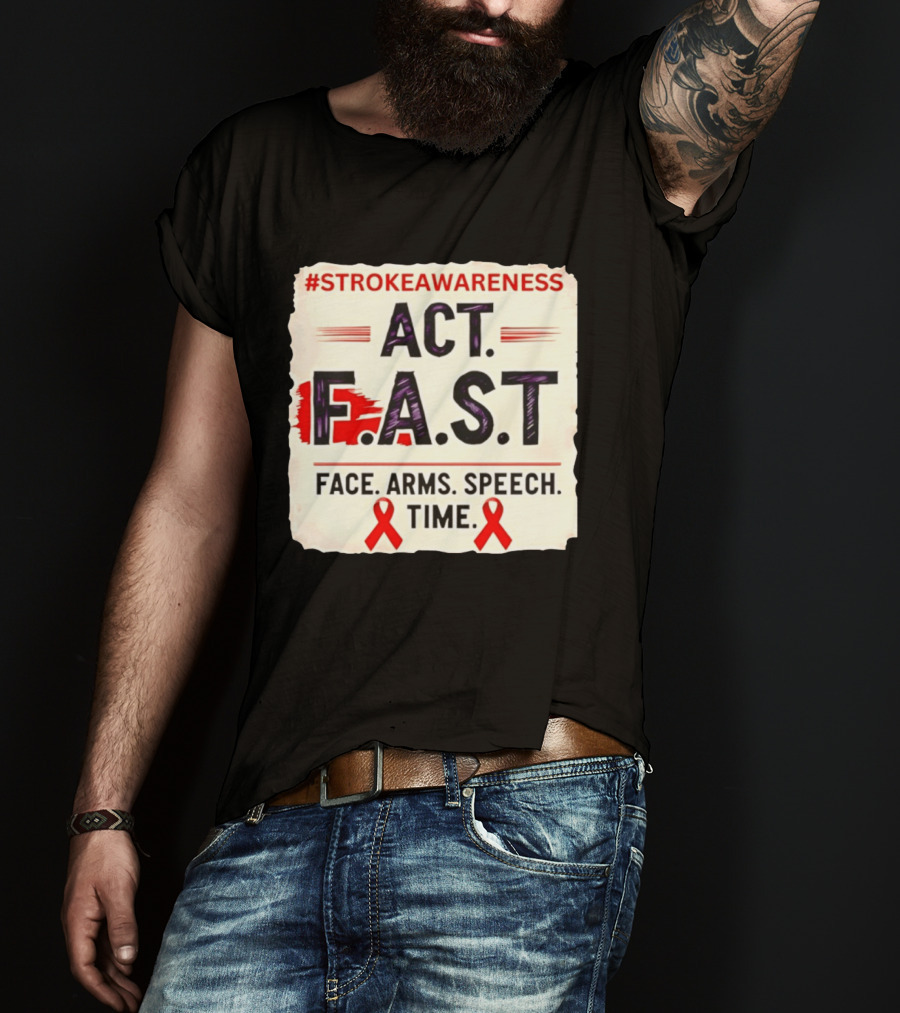 #StrokeAwareness Act F.A.S.T Face Arms Speech Time Red Ribbon T-Shirt
