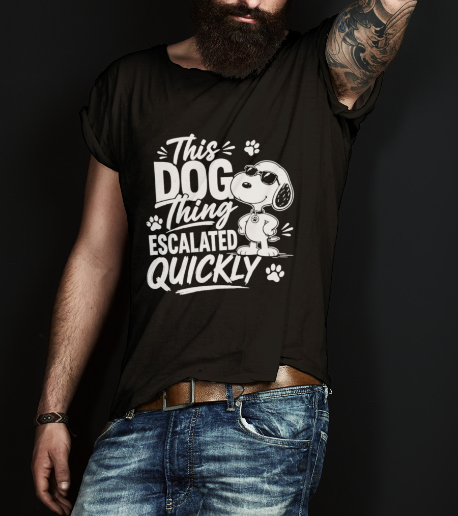 This Dog Thing Escalated Quickly Snoopy Paws Iconic Cartoon T-Shirt