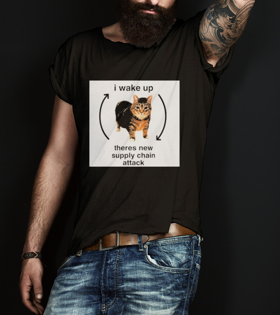 I Wake Up Theres New Supply Chain Attack Cat Meme T-Shirt