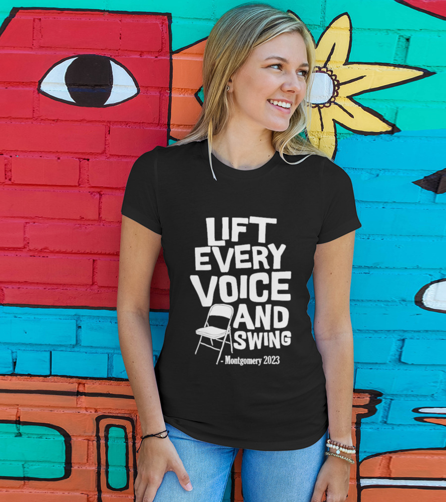 Montgomery 2023 Lift Every Voice And Swing Folding Chair T-Shirt