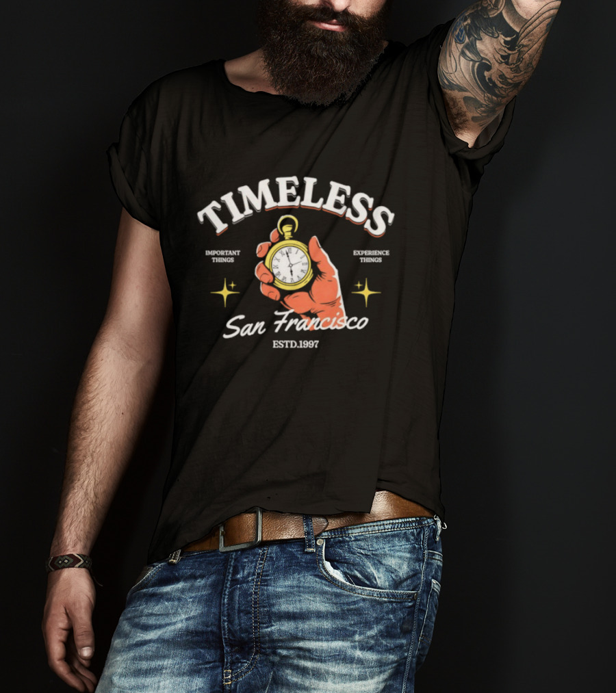 Timeless San Francisco Important Experience Things Estd 1997 T-Shirt