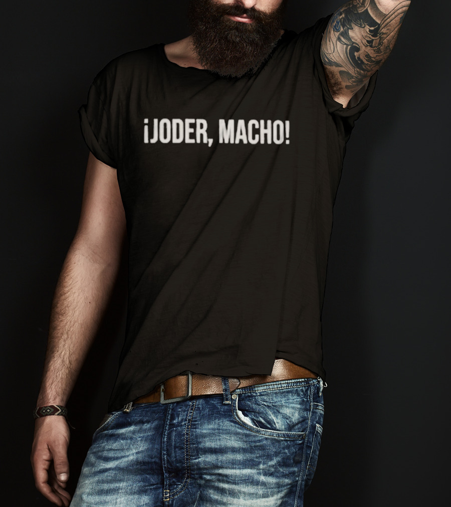 IJoder Macho Phrase White T-Shirt