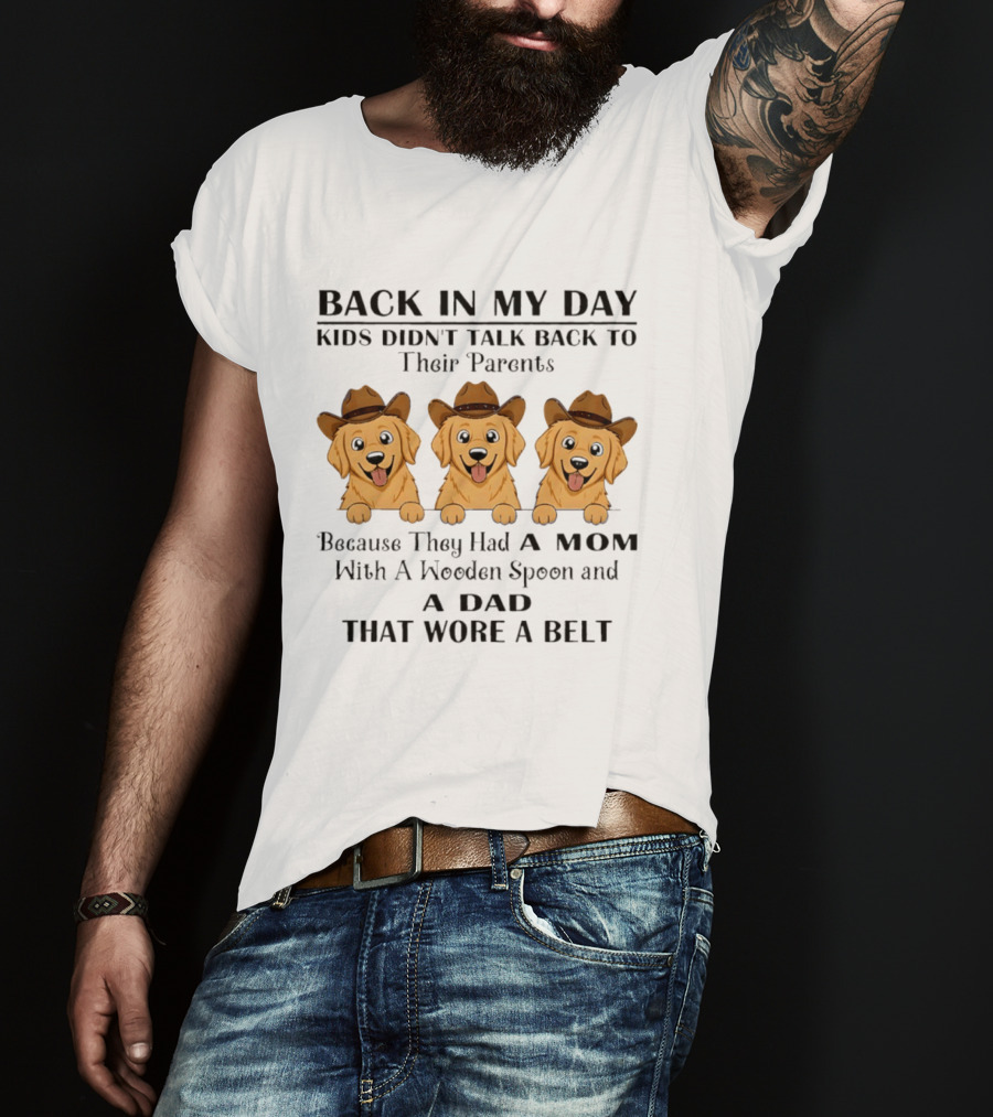 Back In My Day Kids Didn't Talk Back To Parents Golden Retriever Cowboy T-Shirt