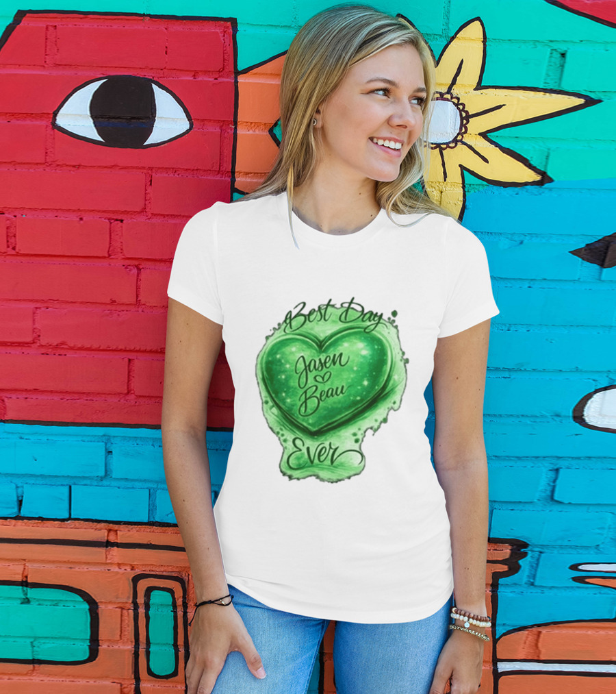 Best Day Ever Jasen Beau Green Heart T-Shirt