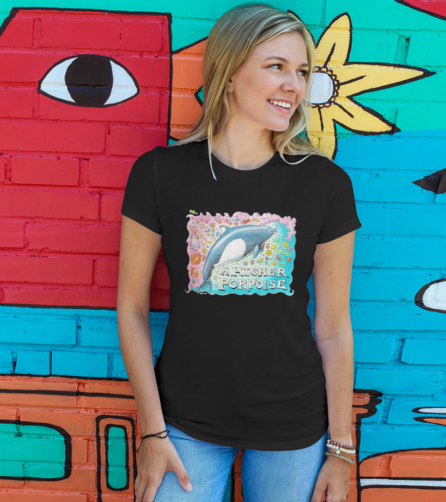 A Higher Porpoise Colorful Dolphin Psychedelic T-Shirt