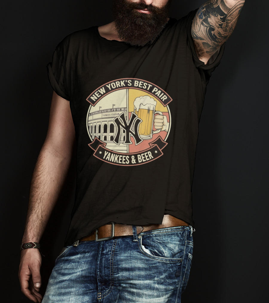 New York's Best Pair Yankees Stadium And Beer Yankees And Beer T-Shirt
