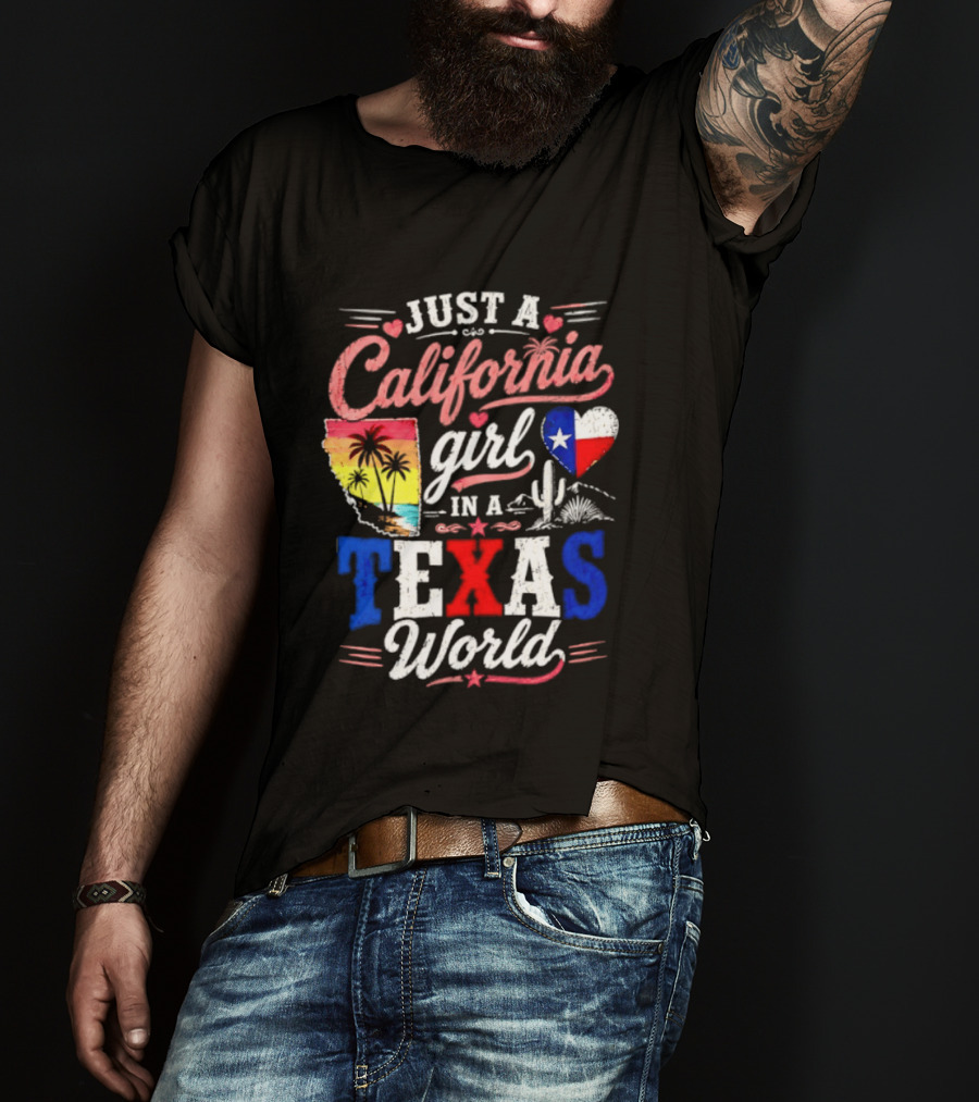 Just A California Girl In A Texas World With State Icons And Heart T-Shirt