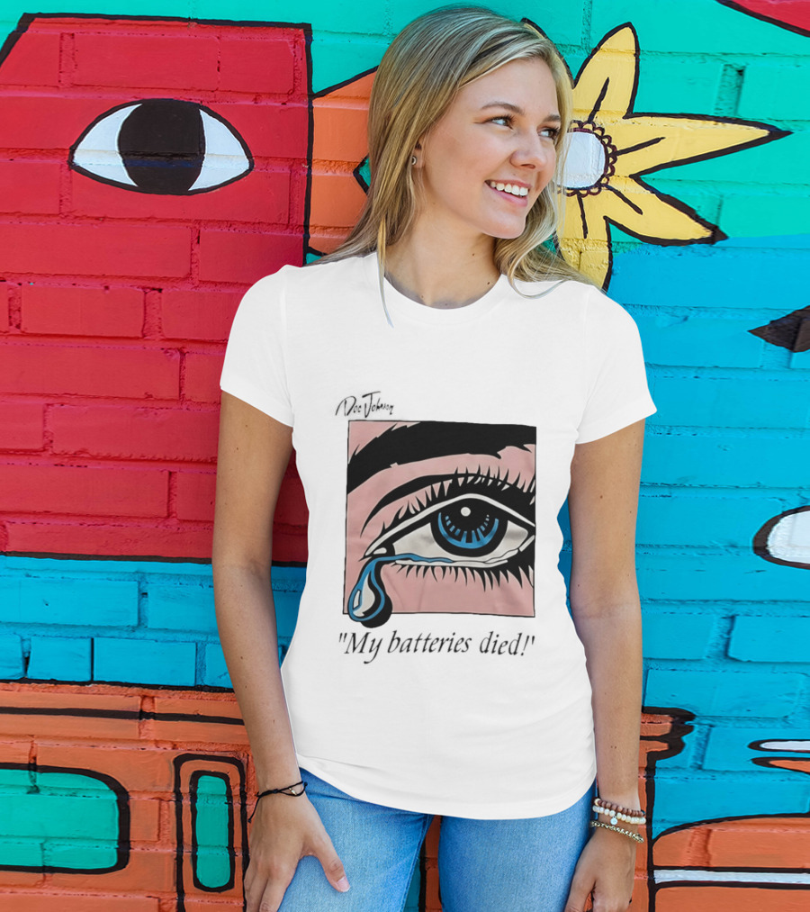 Doc Johnson My Batteries Died Tearful Eye T-Shirt