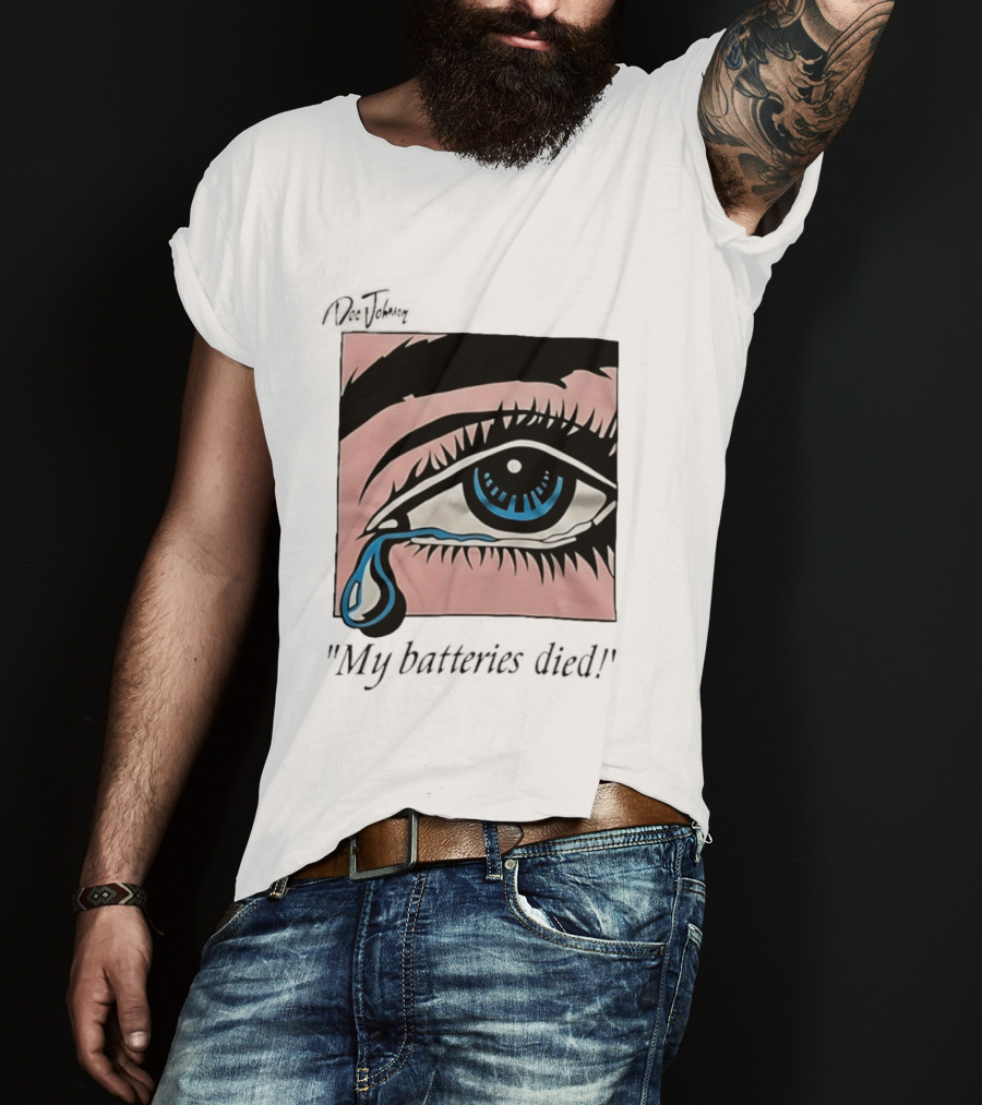 Doc Johnson My Batteries Died Tearful Eye T-Shirt