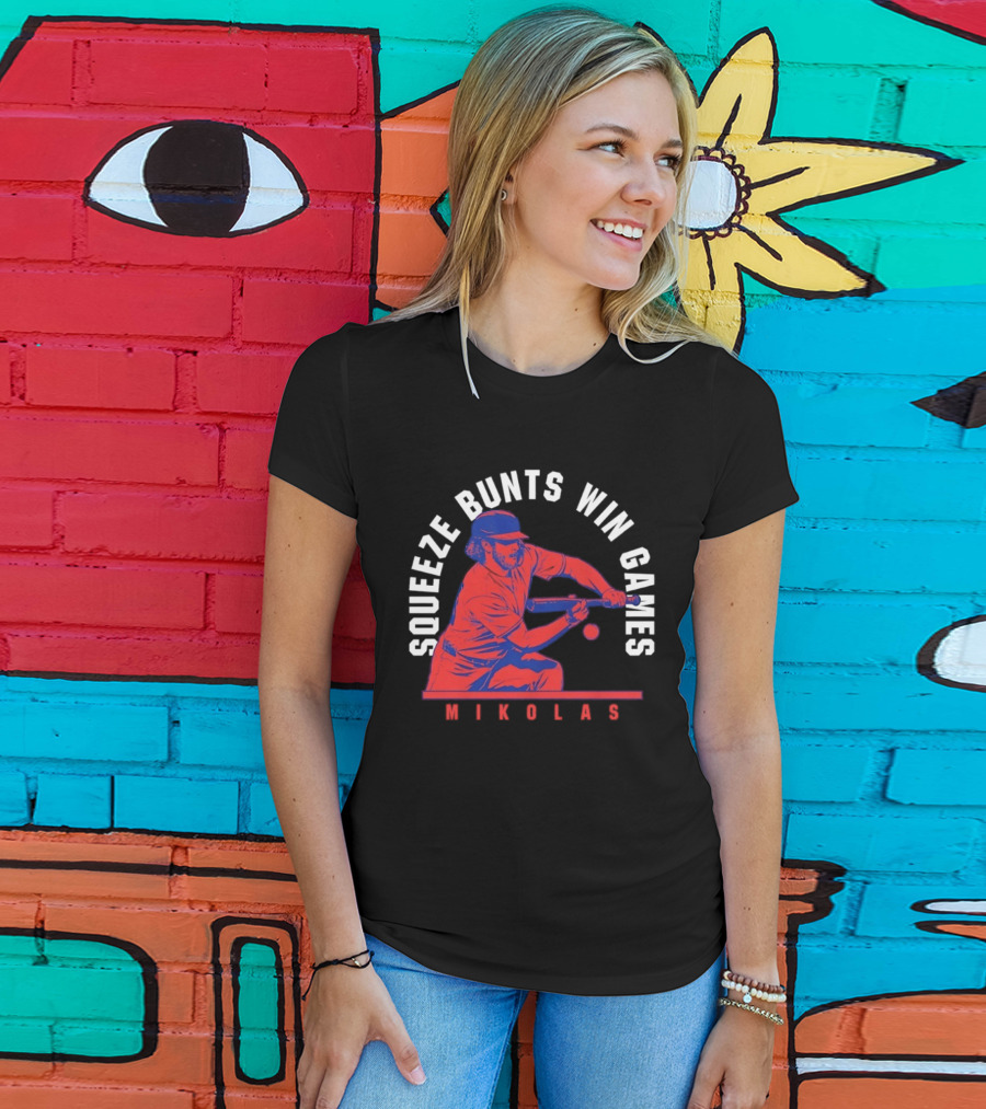 Squeeze Bunts Win Games Mikolas Washington 10 4 Philadelphia T-Shirt