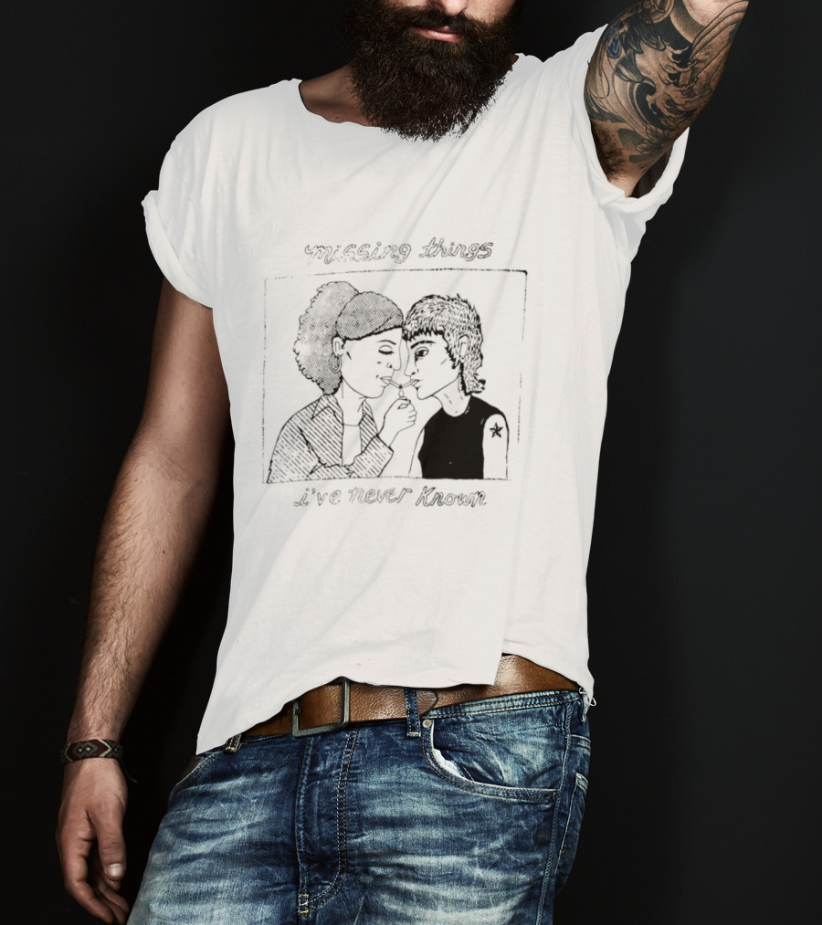 Missing Things I've Never Known Nostalgic T-Shirt