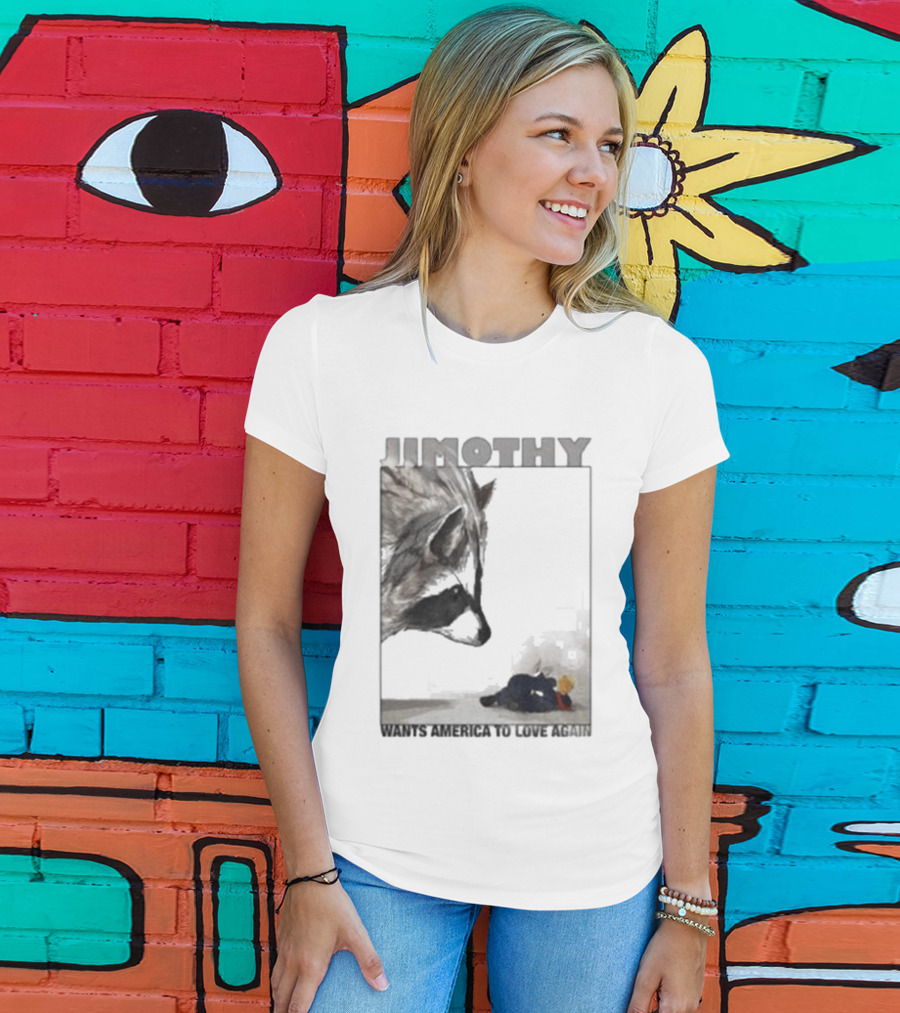 Jimothy Raccoon Wants America To Love Again Patriotic Message T-Shirt