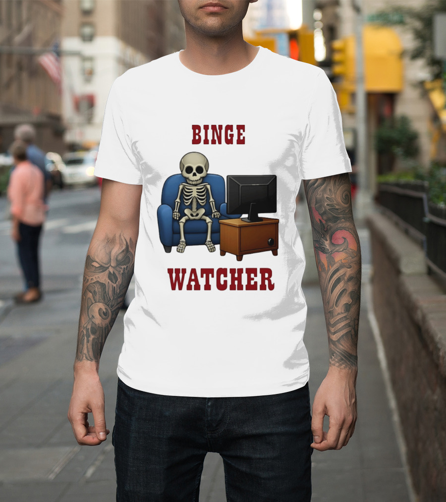 Binge Er Skeleton On Couch With TV T-Shirt