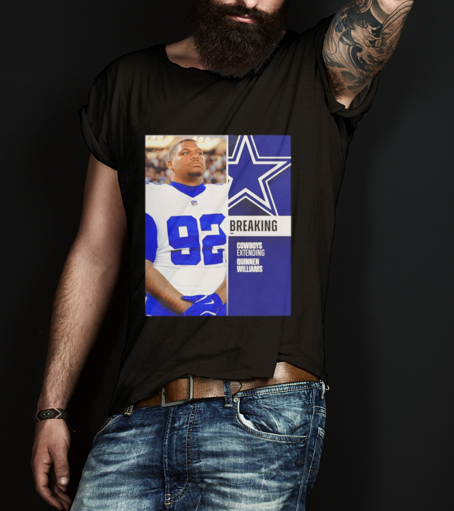 Breaking Cowboys Extending Quinnen Williams Dallas Star 92 Jersey T-Shirt