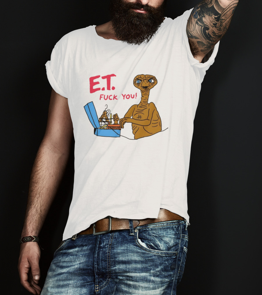 E.T. Fuck You 80s Movie Alien Sci Fi T-Shirt