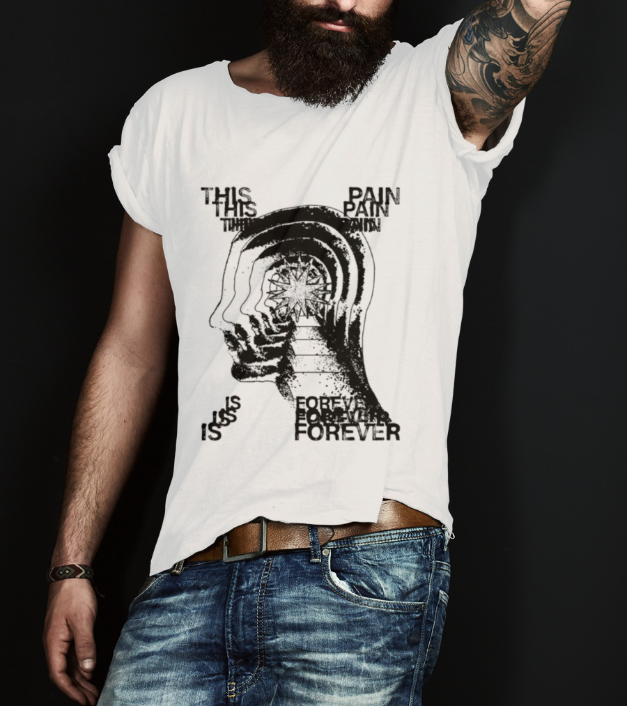 This Pain Is Forever Existential Surreal Trippy Psychedelic Head T-Shirt