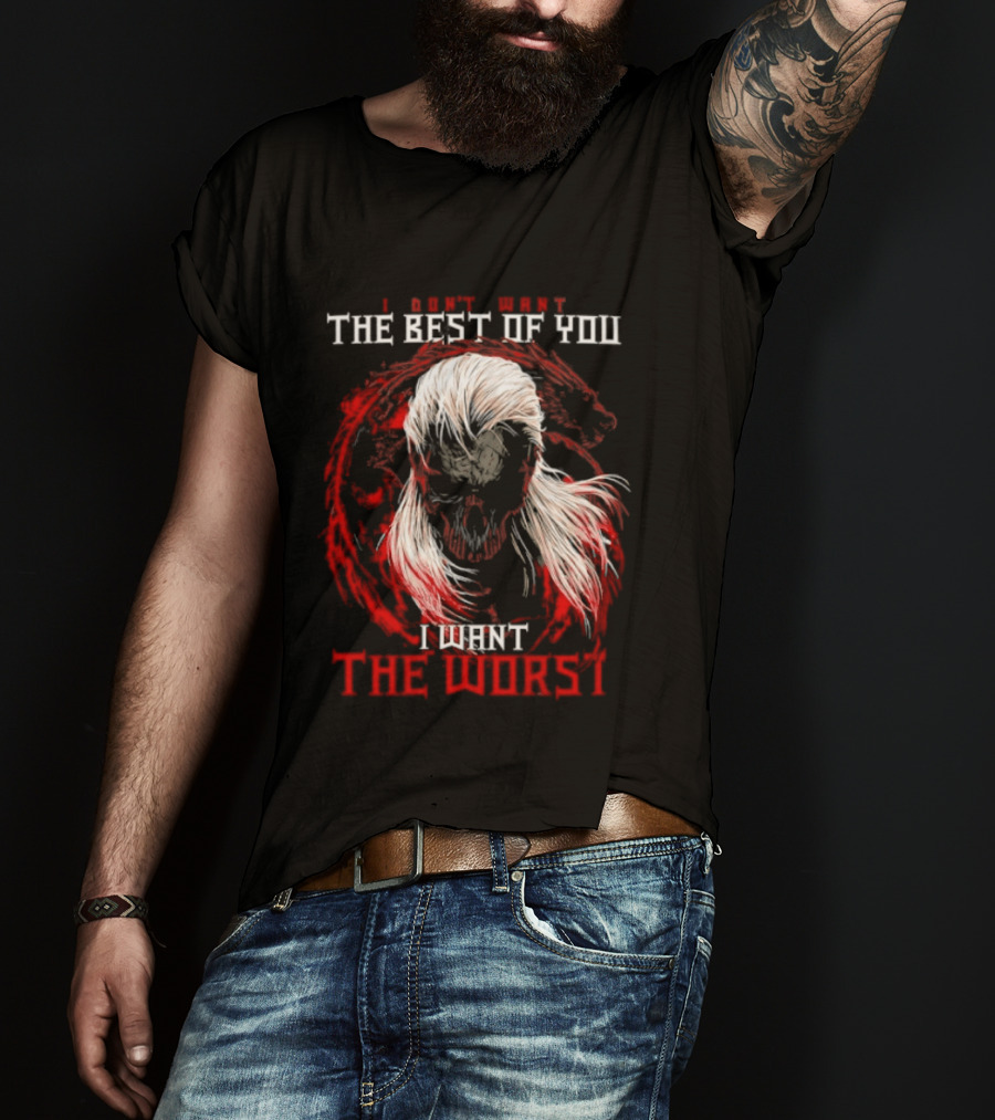 I Don't Want The Best Of You I Want The Worst White Hair Skull Over Red Wolf T-Shirt