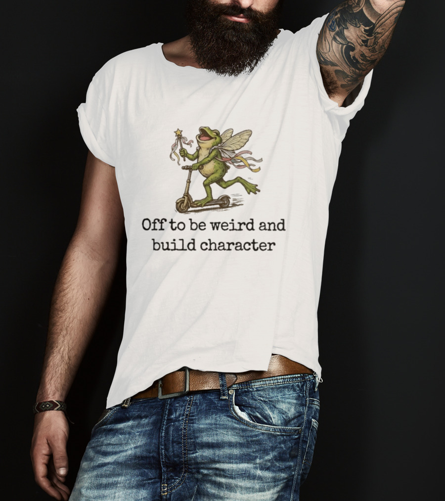 Off To Be Weird And Build Character Fairy Frog On Scooter T-Shirt