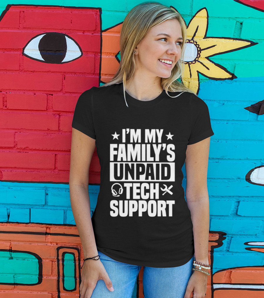 I'm My Family's Unpaid Tech Support Headset Tools T-Shirt