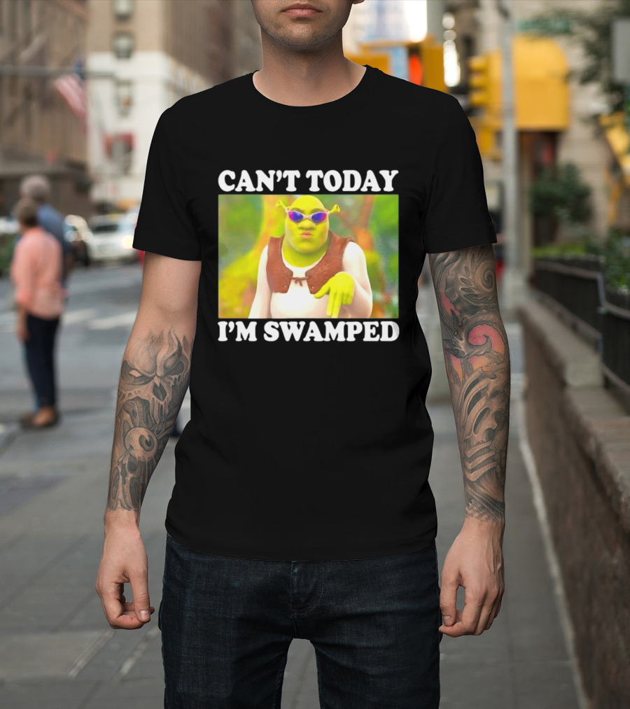Can't Today I'm Swamped Shrek Sunglasses Meme T-Shirt