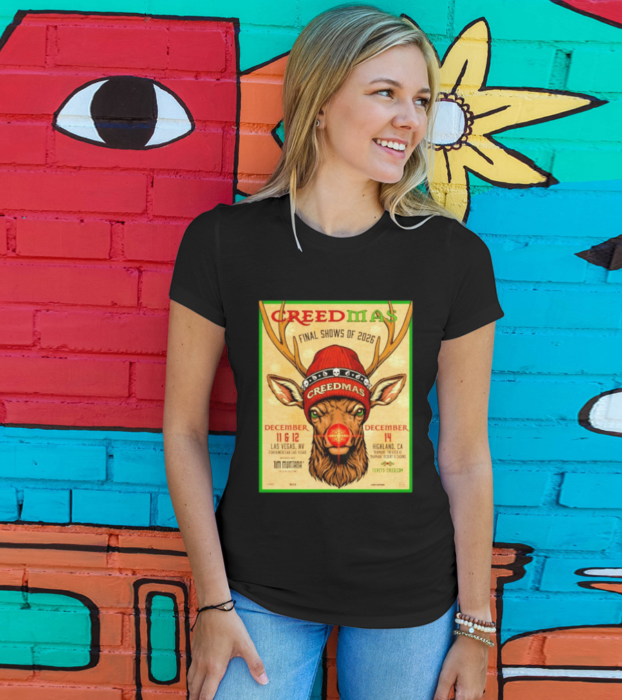 Creedmas Final Shows Of 2026 Las Vegas Nevada Highland California Tim Montana T-Shirt