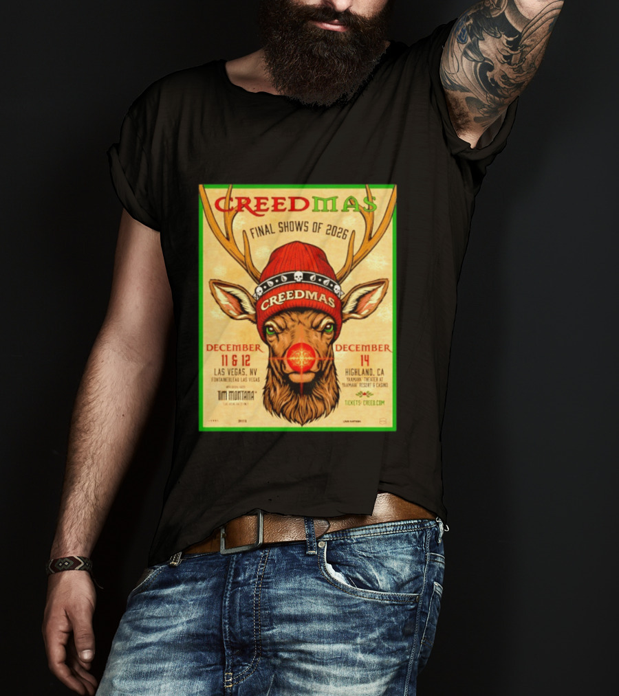 Creedmas Final Shows Of 2026 Las Vegas Nevada Highland California Tim Montana T-Shirt