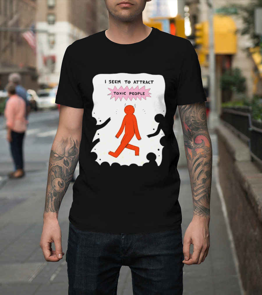 I Seem To Attract Toxic People Red Figure Surrounded By Dark Figures T-Shirt
